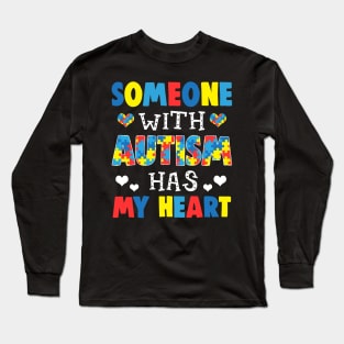 Someone With Autism Has My Heart Long Sleeve T-Shirt